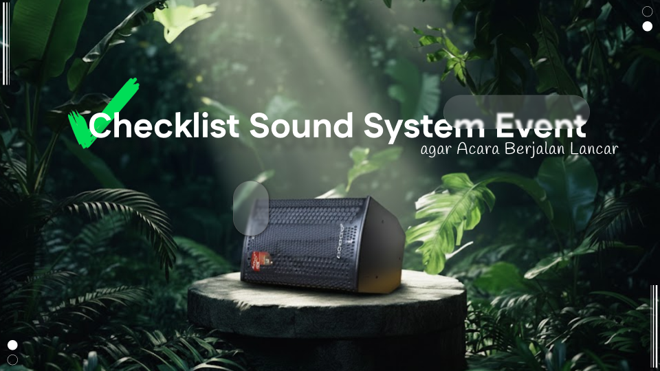 Checklist Sound System Event agar Acara Berjalan Lancar