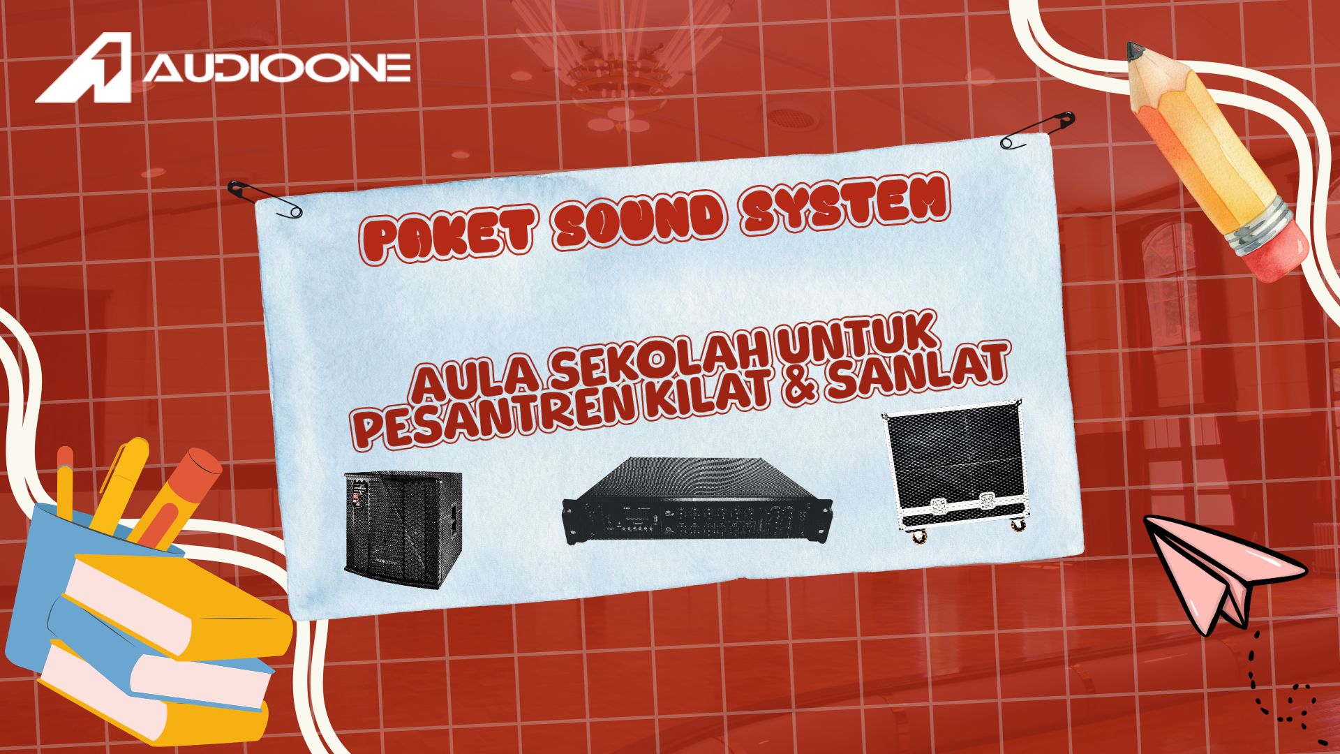 7 Paket Sound System Aula Sekolah untuk Pesantren Kilat & Sanlat Terbaik