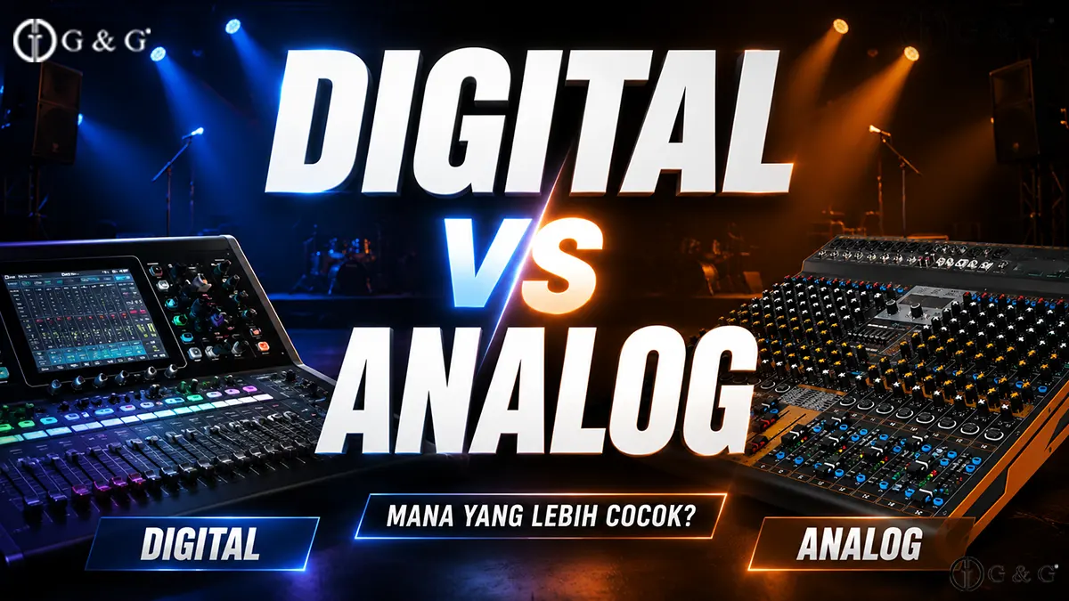 Mixer Digital vs Mixer Analog: Mana yang Lebih Cocok untuk Event Modern?